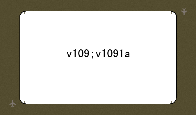 v109;v1091a