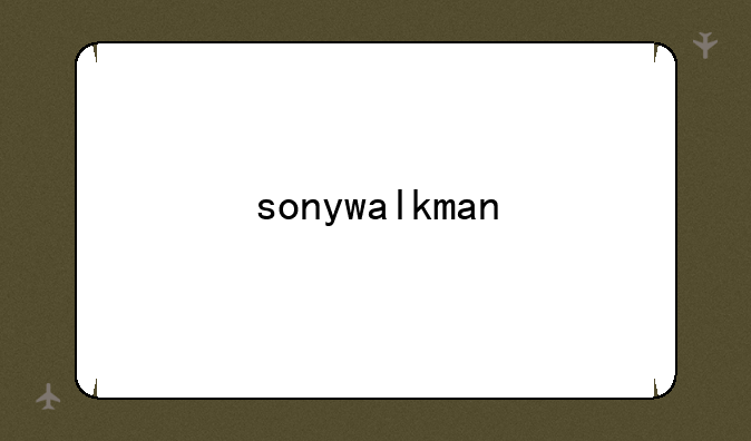 sonywalkman