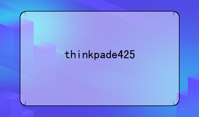 thinkpade425