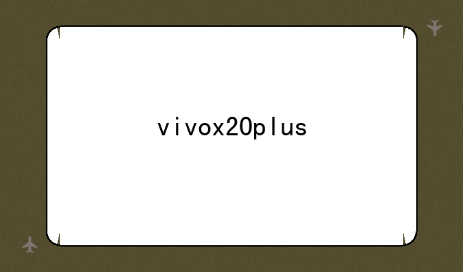 vivox20plus