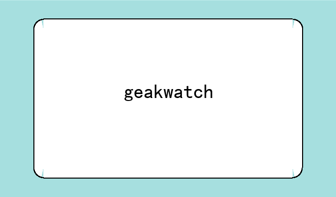 geakwatch