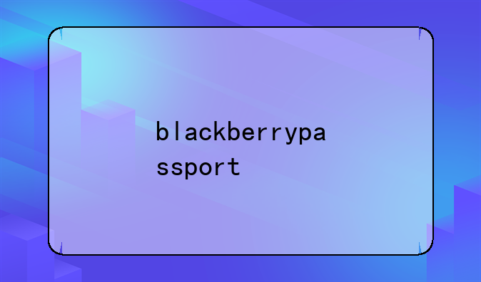blackberrypassport