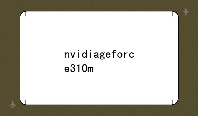 nvidiageforce310m
