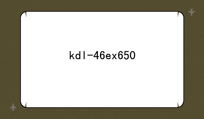 kdl-46ex650